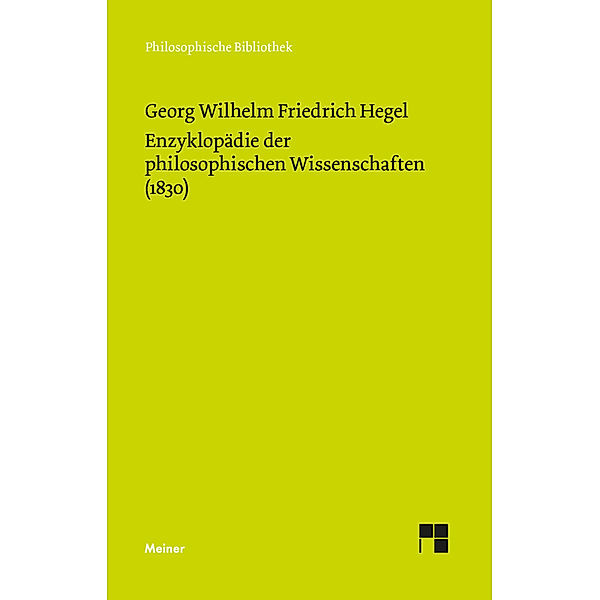 Enzyklopädie der philosophischen Wissenschaften im Grundrisse (1830), Georg Wilhelm Friedrich Hegel