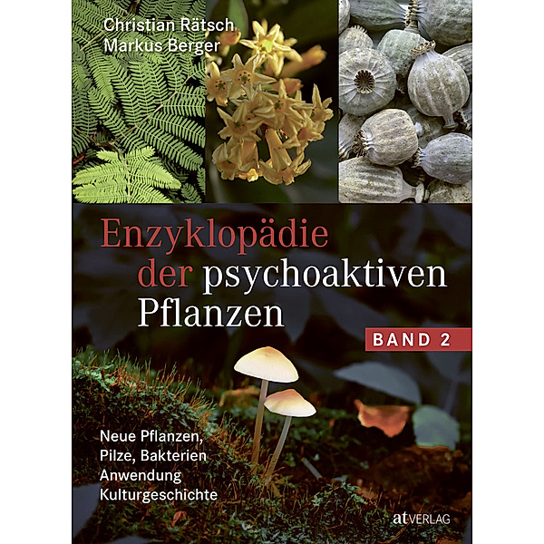 Enzyklopädie der psychoaktiven Pflanzen - Band 2, Christian Rätsch, Markus Berger