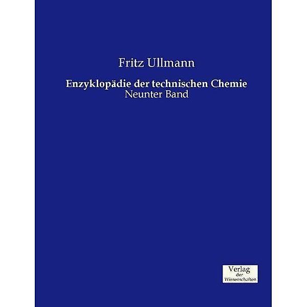 Enzyklopädie der technischen Chemie.Bd.9, Fritz Ullmann