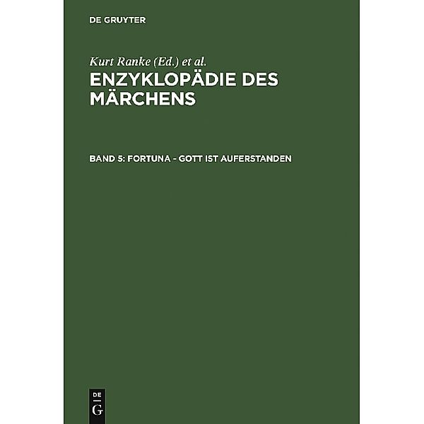 Enzyklopädie des Märchens / Band 5 / Fortuna - Gott ist auferstanden, Fortuna - Gott ist auferstanden