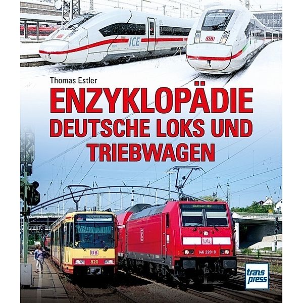 Enzyklopädie Deutsche Loks und Triebwagen, Thomas Estler