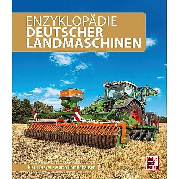 Enzyklopädie Deutscher Landmaschinen, Marco Homrighausen, Klaus Dreyer