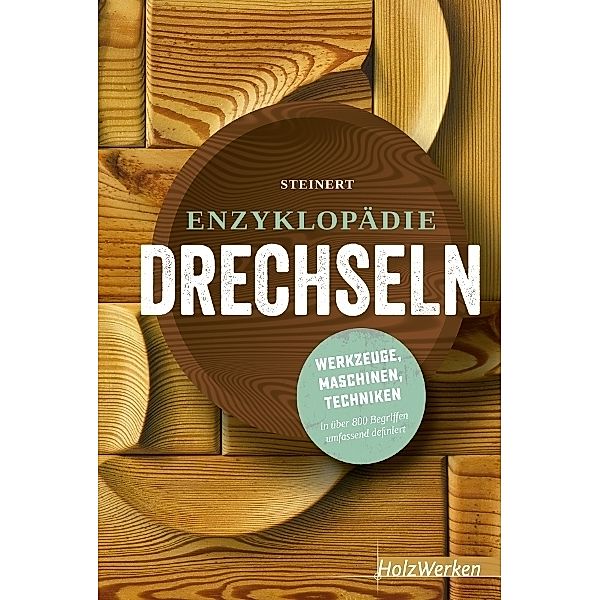 Enzyklopädie Drechseln, Rolf Steinert