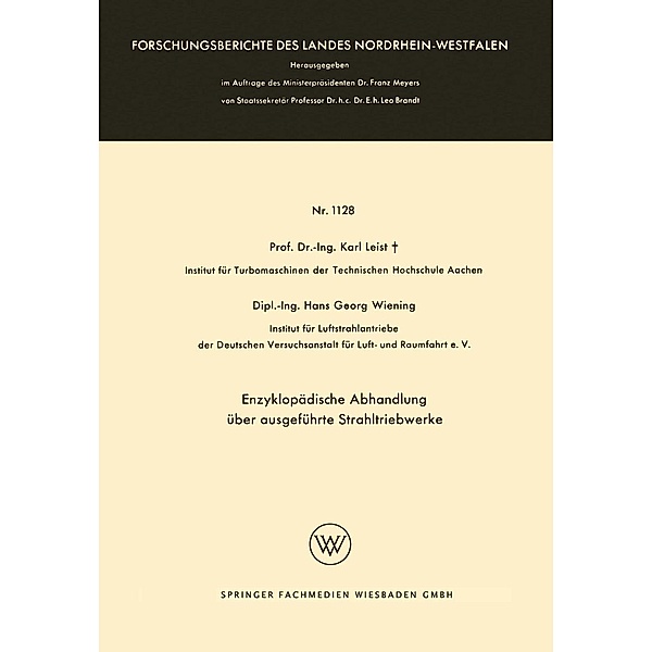 Enzyklopädische Abhandlung über ausgeführte Strahltriebwerke / Forschungsberichte des Landes Nordrhein-Westfalen Bd.1128, Karl Leist