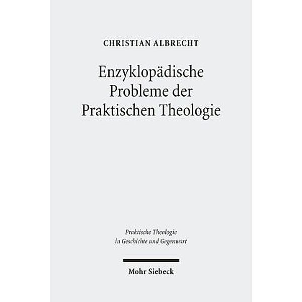 Enzyklopädische Probleme der Praktischen Theologie, Christian Albrecht