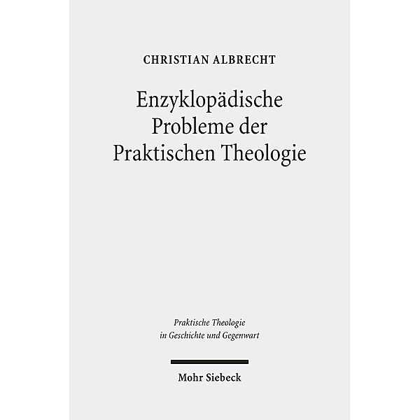 Enzyklopädische Probleme der Praktischen Theologie, Christian Albrecht
