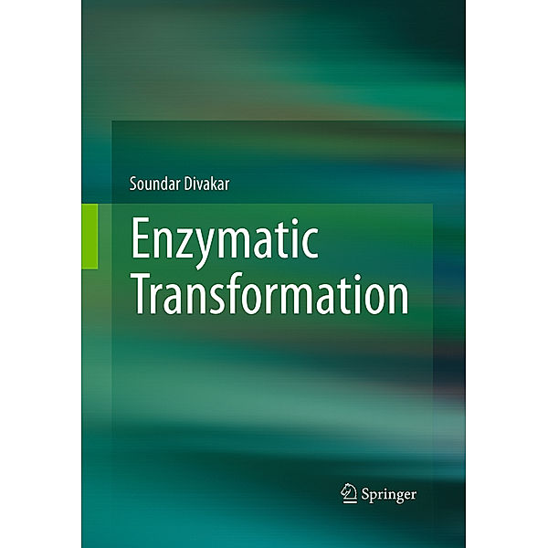 Enzymatic Transformation, Soundar Divakar