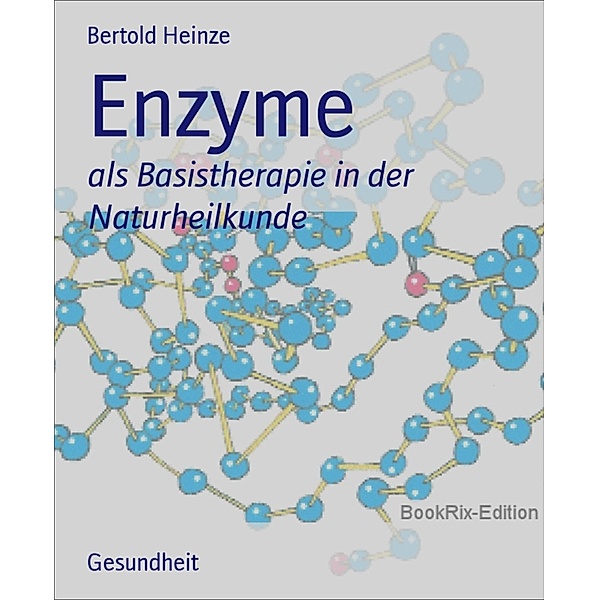 Enzyme, Bertold Heinze