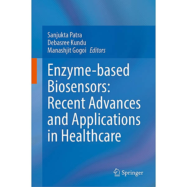 Enzyme-based Biosensors: Recent Advances and Applications in Healthcare