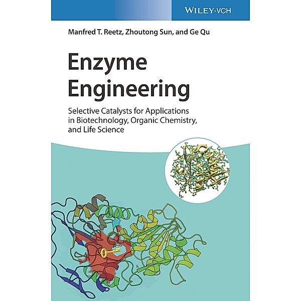 Enzyme Engineering, Manfred T. Reetz, Zhoutong Sun, Ge Qu