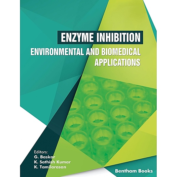 Enzyme Inhibition - Environmental and Biomedical Applications / Frontiers in Enzyme Inhibition Bd.1