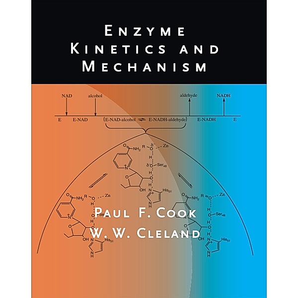 Enzyme Kinetics and Mechanism, Paul F. Cook, W. W. Cleland