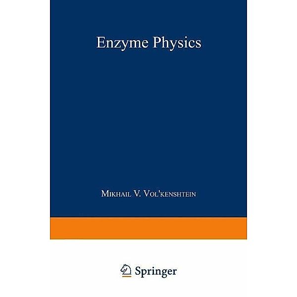 Enzyme Physics, Mikhail V. Vol kenshtein