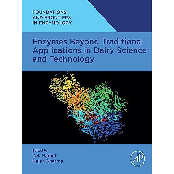 Enzymes Beyond Traditional Applications in Dairy Science and Technology