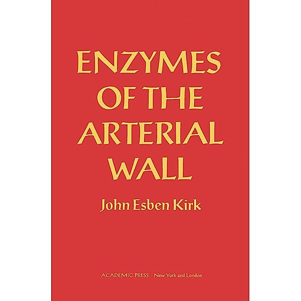 Enzymes of the Arterial Wall, John Esben Kirk