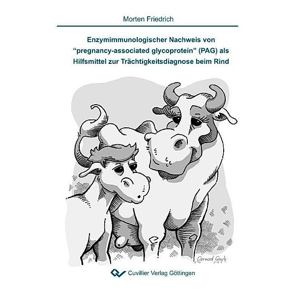 Enzymimmunologischer Nachweis von ''pregnancy-associated glycoprotein'' (PAG) als Hilfsmittel zur Trächtigkeitsdiagnose beim Rind