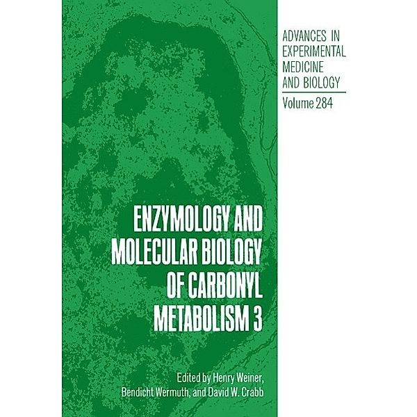 Enzymology and Molecular Biology of Carbonyl Metabolism 3 / Advances in Experimental Medicine and Biology Bd.284