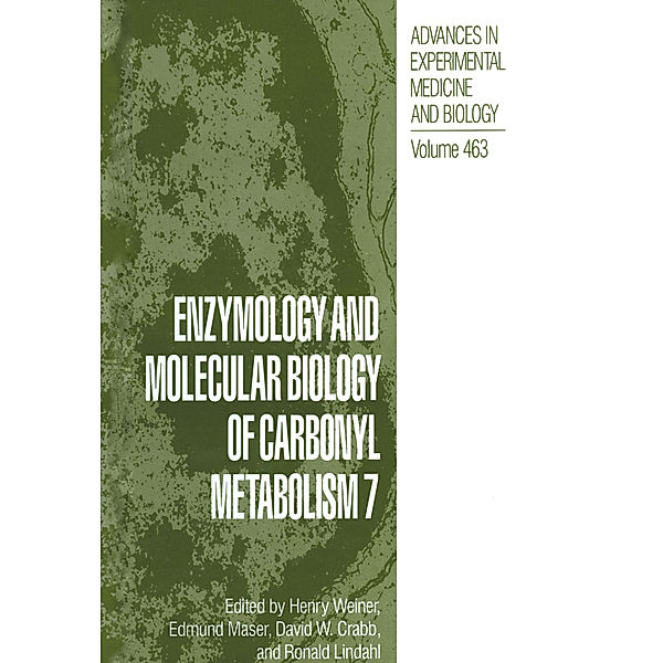 Enzymology and Molecular Biology of Carbonyl Metabolism 7