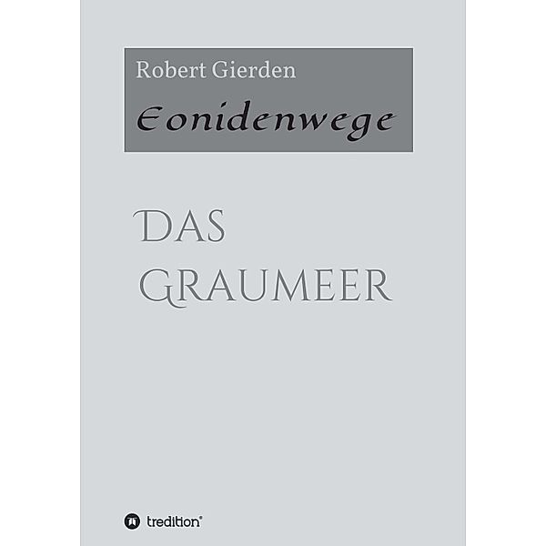 Eonidenwege, Robert Gierden