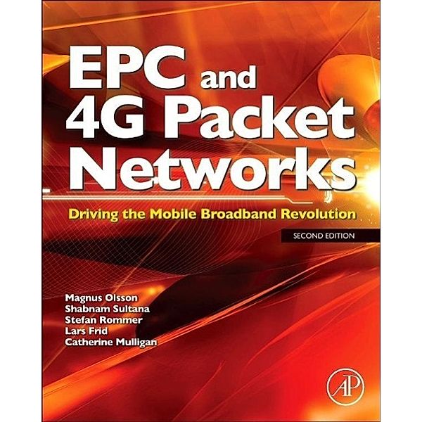 EPC and 4G Packet Networks, Magnus Olsson, Catherine Mulligan