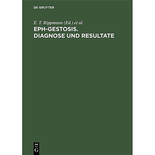 EPH-Gestosis. Diagnose und Resultate