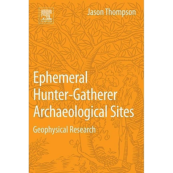 Ephemeral Hunter-Gatherer Archaeological Sites, Jason Thompson