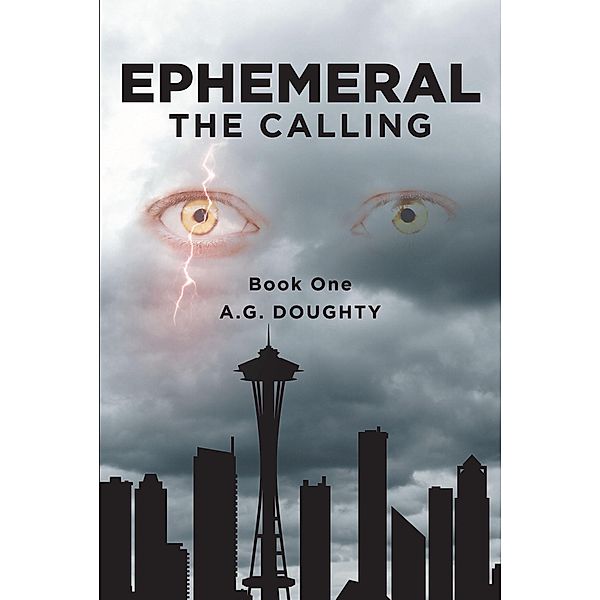 Ephemeral: The Calling / Newman Springs Publishing, Inc., A. G. Doughty