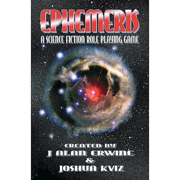 Ephemeris: A Science Fiction RPG, J Alan Erwine