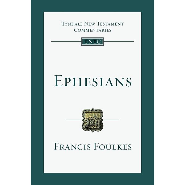 Ephesians, Francis Foulkes