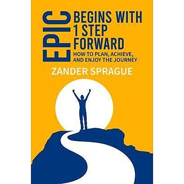 EPIC Begins With 1 Step Forward / Paradiso Press, Zander Sprague