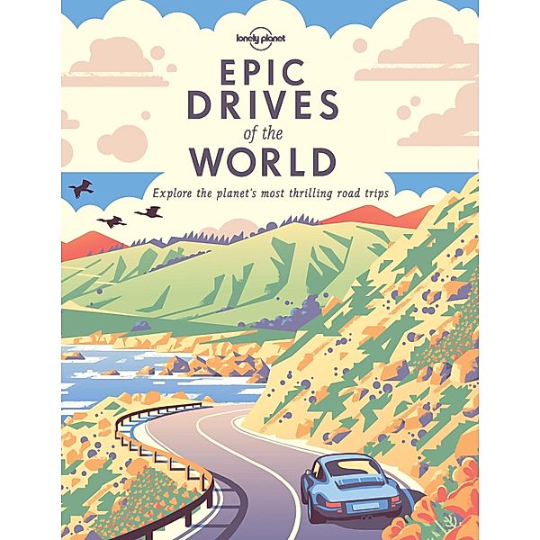 Epic Drives of the World / Lonely Planet, Lonely Planet