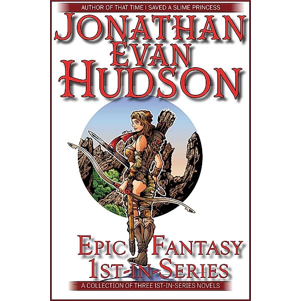 Epic Fantasy 1st in Series, Jonathan Evan Hudson