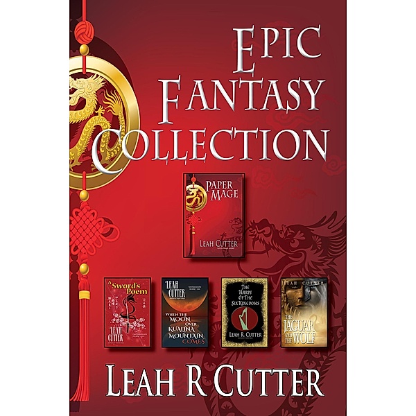 Epic Fantasy Collection: Five Epic and Fantasy Novels, Leah Cutter