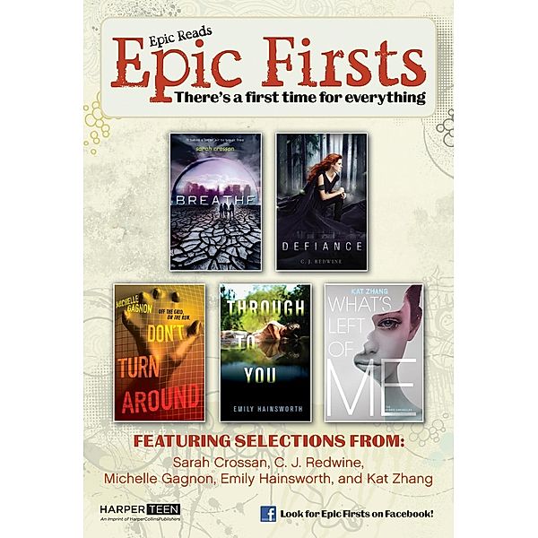 Epic Firsts Teen Sampler, Sarah Crossan, C. J. Redwine, Michelle Gagnon, Emily Hainsworth, Kat Zhang