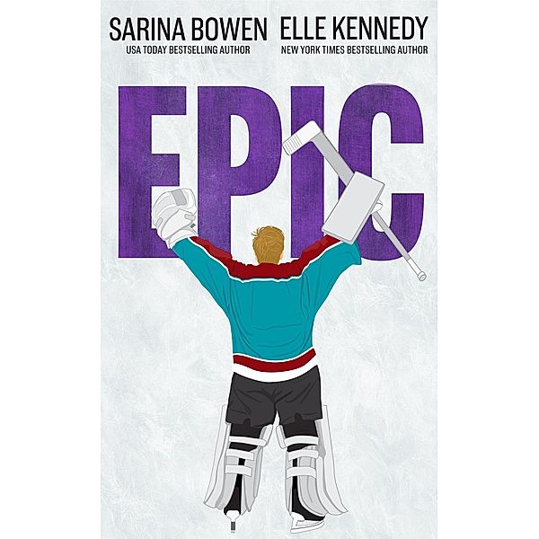 Epic (Him, #3) / Him, Elle Kennedy, Sarina Bowen