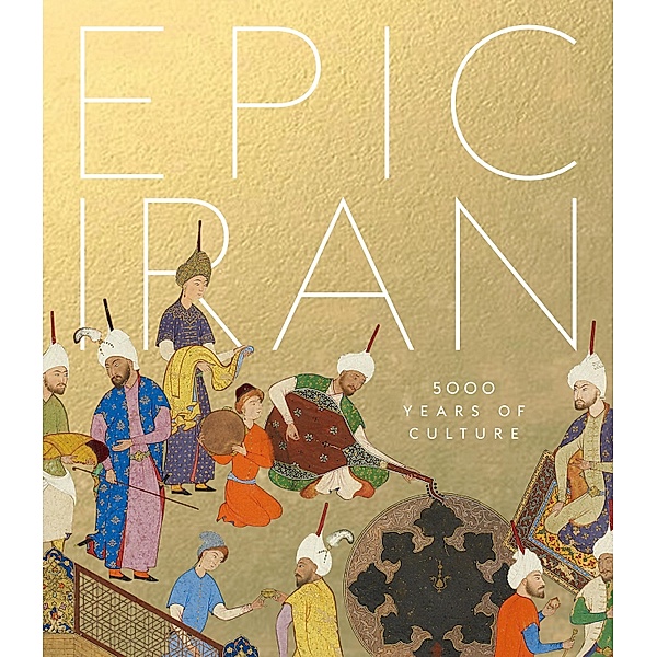 Epic Iran, John Curtis, Ina Sarikhani Sandmann, Tim Stanley