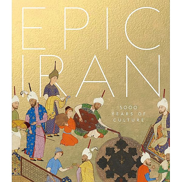 Epic Iran, John Curtis, Ina Sarikhani Sandmann, Tim Stanley