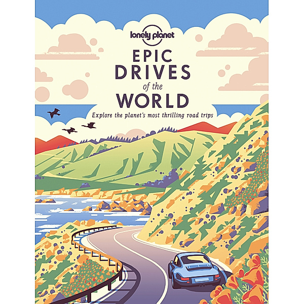 Epic / Lonely Planet Epic Drives of the World 1, Lonely Planet