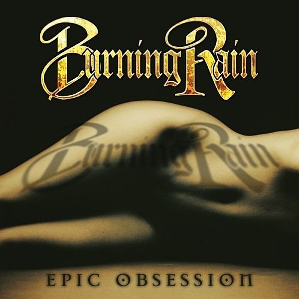 Epic Obsession, Burning Rain
