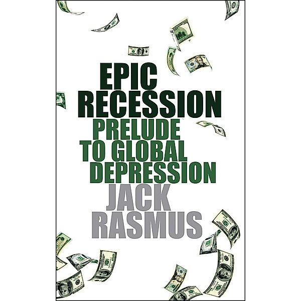 Epic Recession, Jack Rasmus
