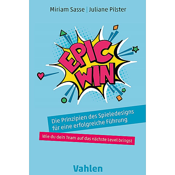 Epic Win, Miriam Sasse, Juliane Pilster