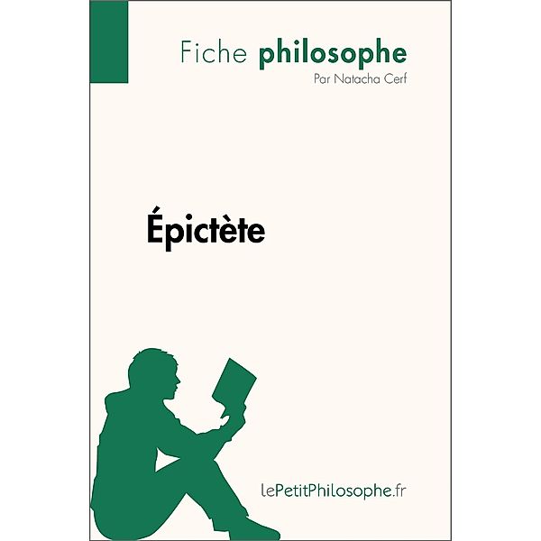 Épictète (Fiche philosophe), Natacha Cerf, Lepetitphilosophe