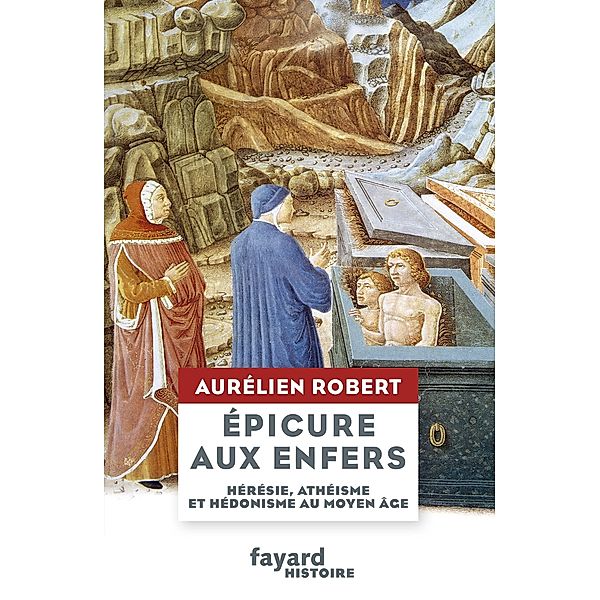 Epicure aux Enfers / Divers Histoire, Aurélien Robert