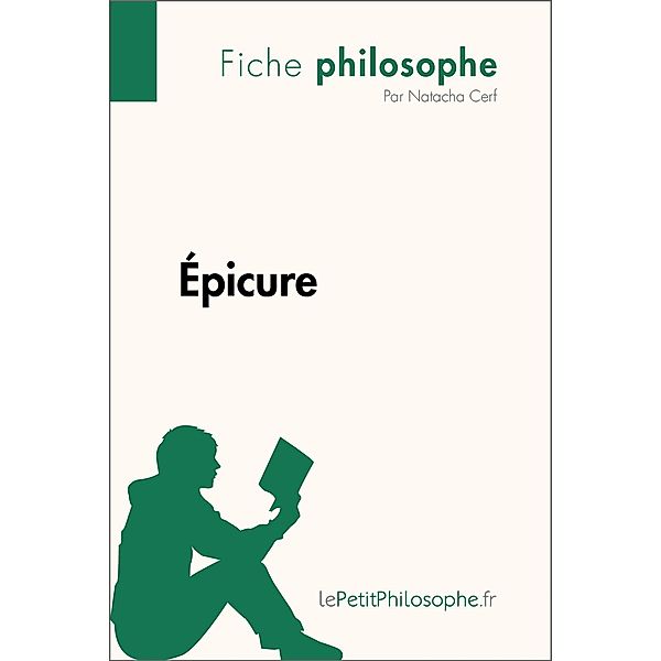 Épicure (Fiche philosophe), Natacha Cerf, Lepetitphilosophe