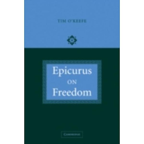 Epicurus on Freedom, Tim O'Keefe