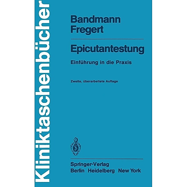 Epicutantestung / Kliniktaschenbücher, H. -J. Bandmann, S. Fregert