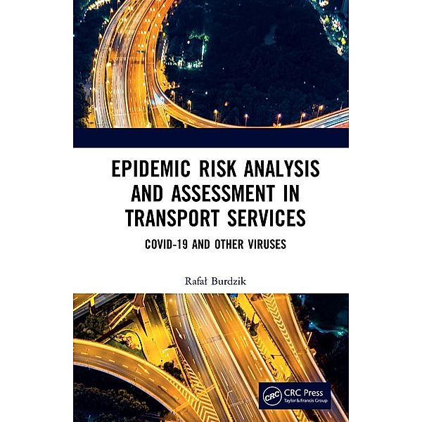 Epidemic Risk Analysis and Assessment in Transport Services, Rafal Burdzik