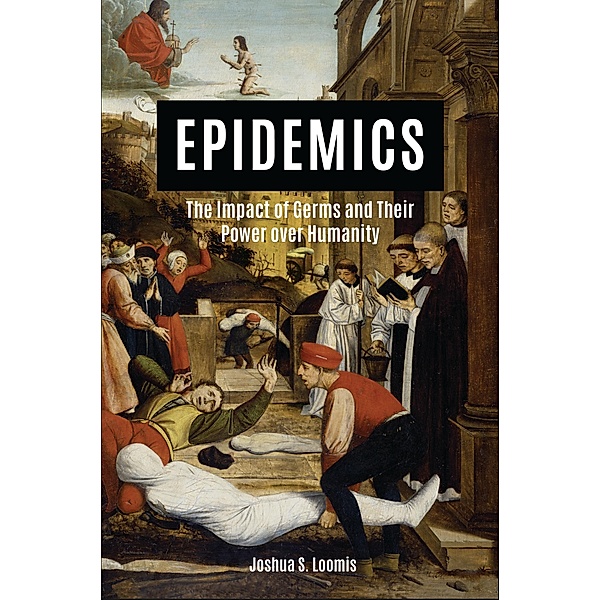 Epidemics, Joshua S. Loomis
