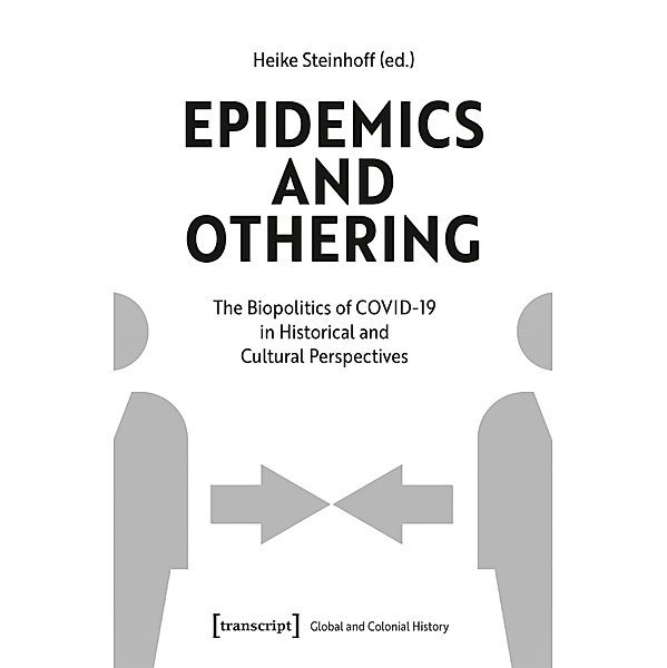 Epidemics and Othering / Global- und Kolonialgeschichte Bd.14