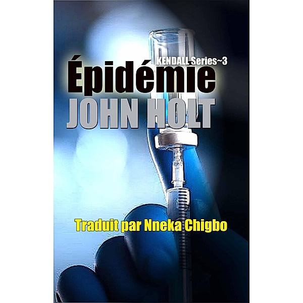 Épidémie, John Holt